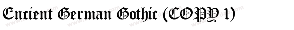 Encient German Gothic (COPY 1)字体转换
